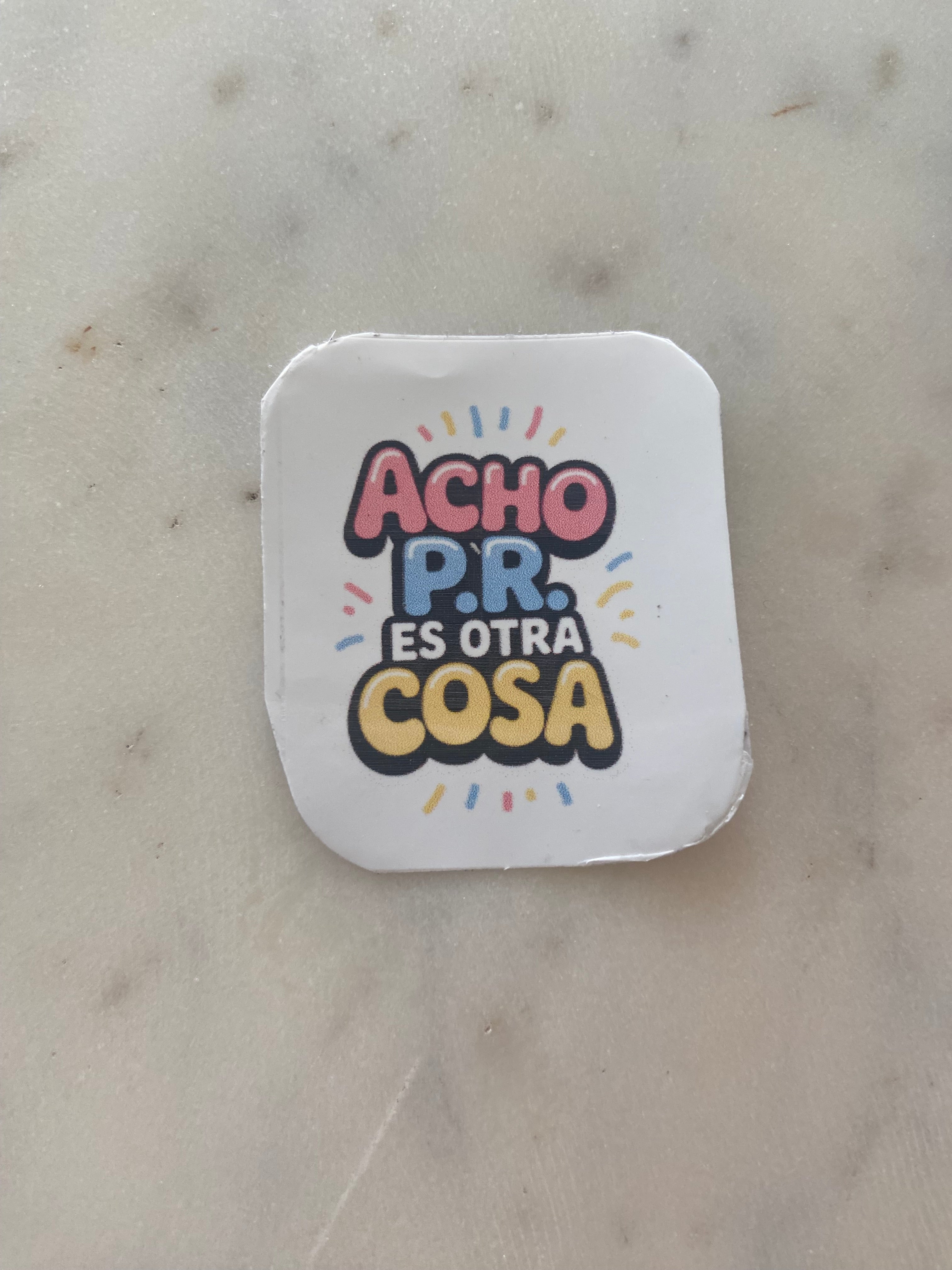Acho PR Es Otra Cosa Sticker | Puerto Rico Slang Phrase | Waterproof Vinyl